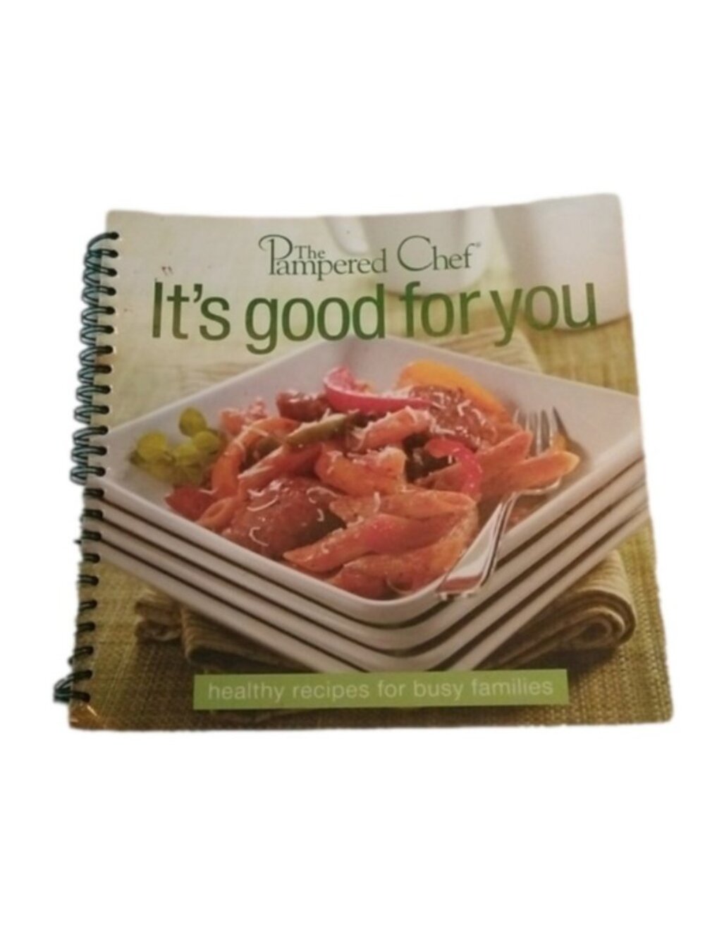 Pampered Chef "It's Good For You" Spiral Bound Recipe Cookbook